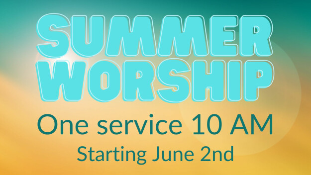 Summer Worship - 10 AM