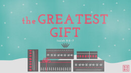The Greatest Gift \ December 10, 2023