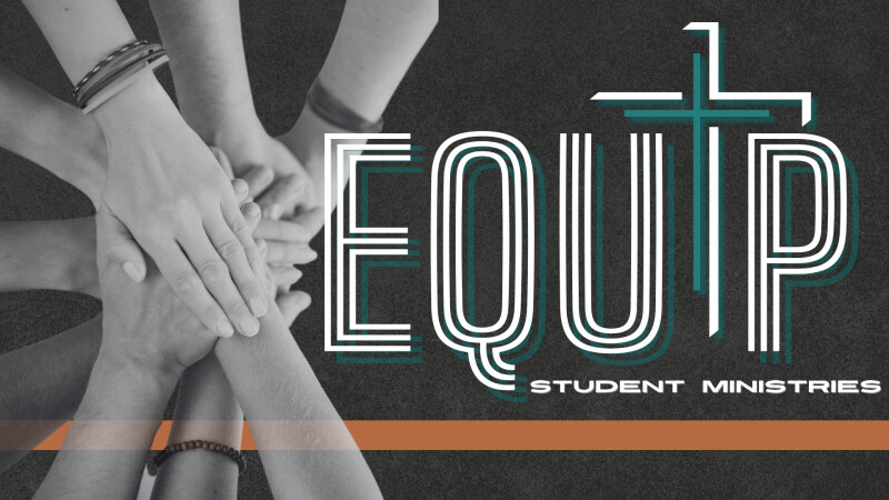 EQUIP Student Ministry
