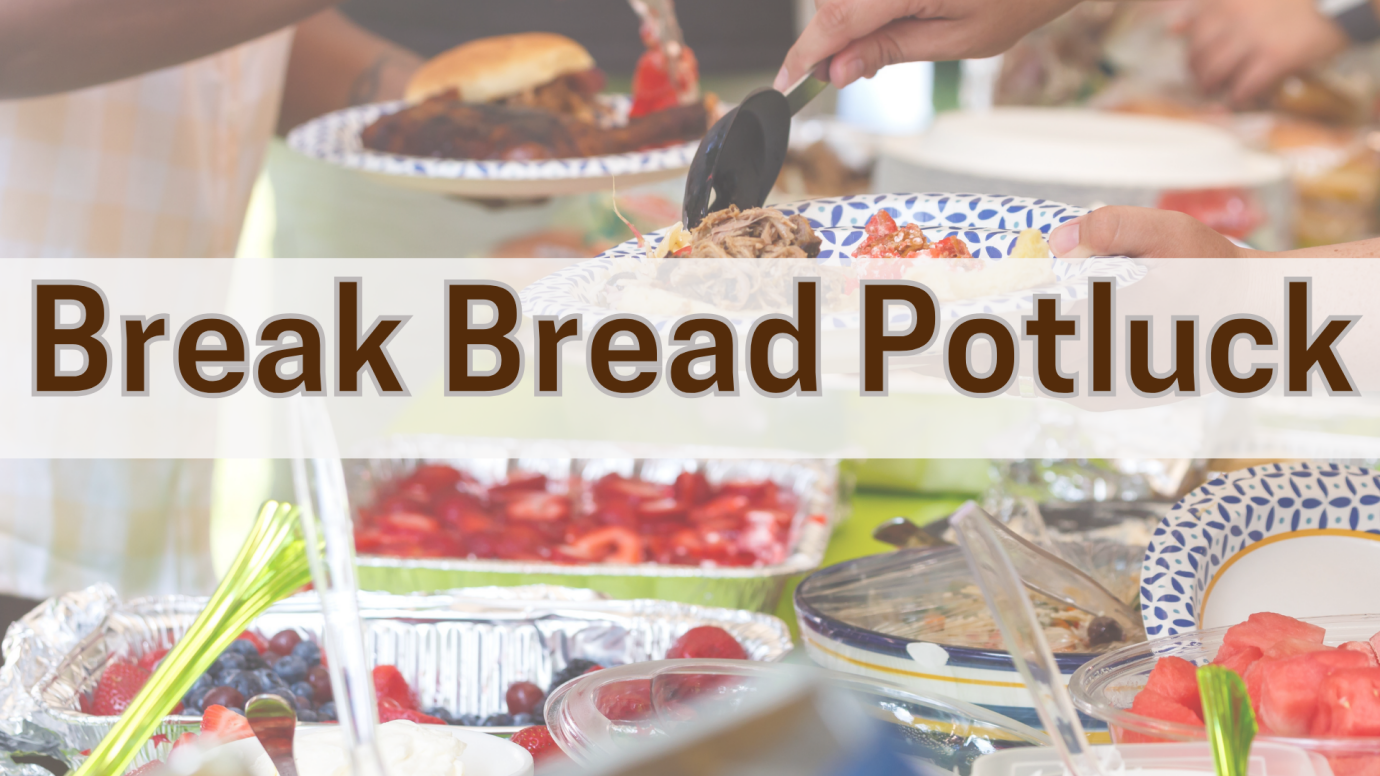 Break Bread Potluck Lunch