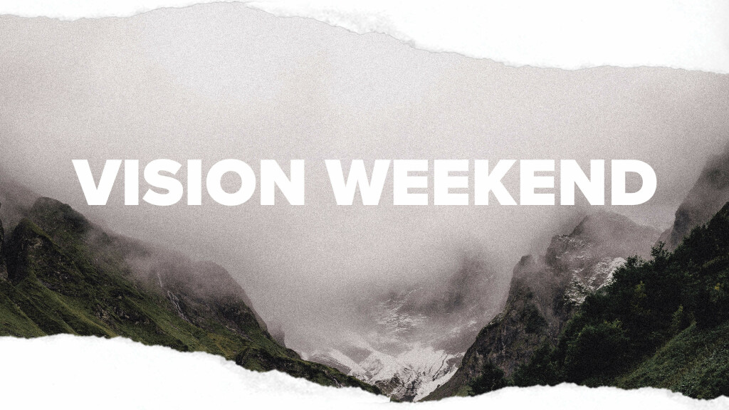 "Vision Weekend" Dary Northrop at Timberline Church