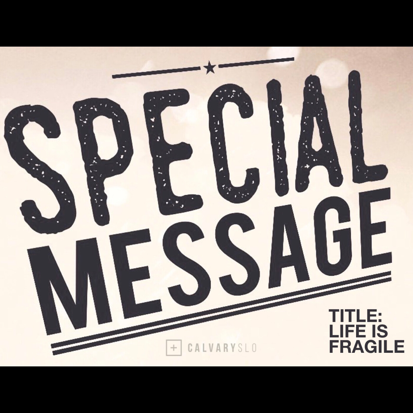 SPECIAL PRESENTATION - Life is Fragile