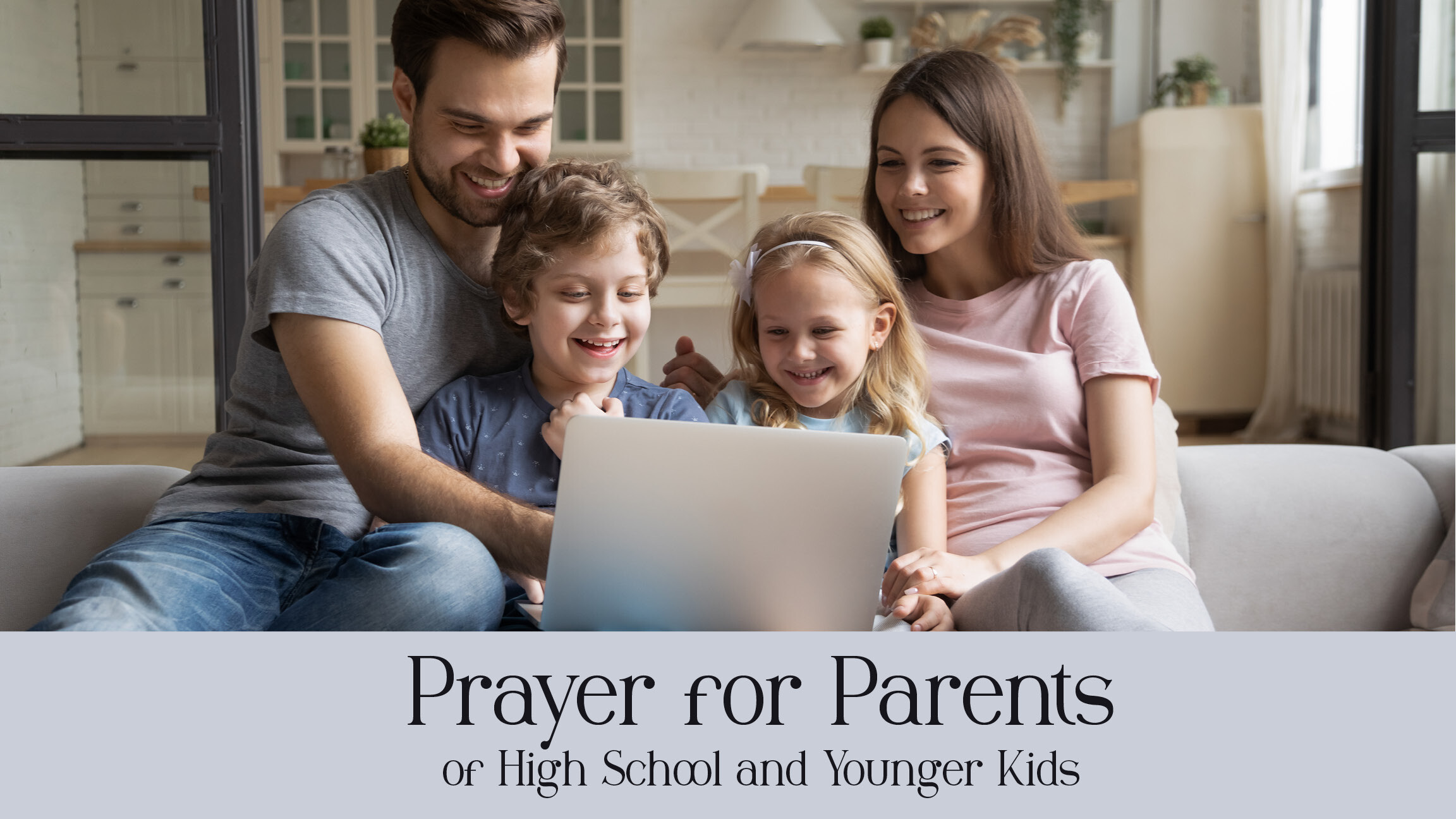 Prayer for Parents of Infants-High School Kids | Memorial Drive ...