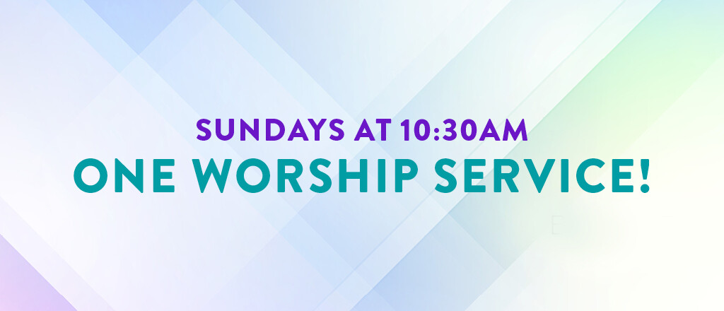 One Worship Service Beginning July 25