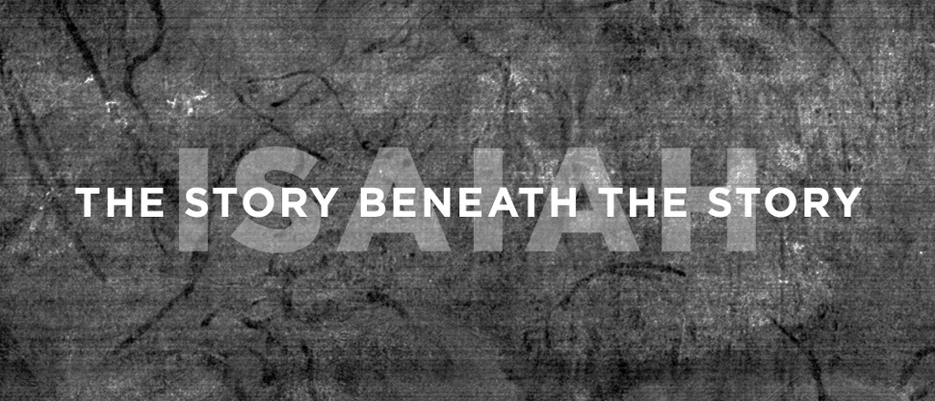 Isaiah: The Story Beneath the Story
