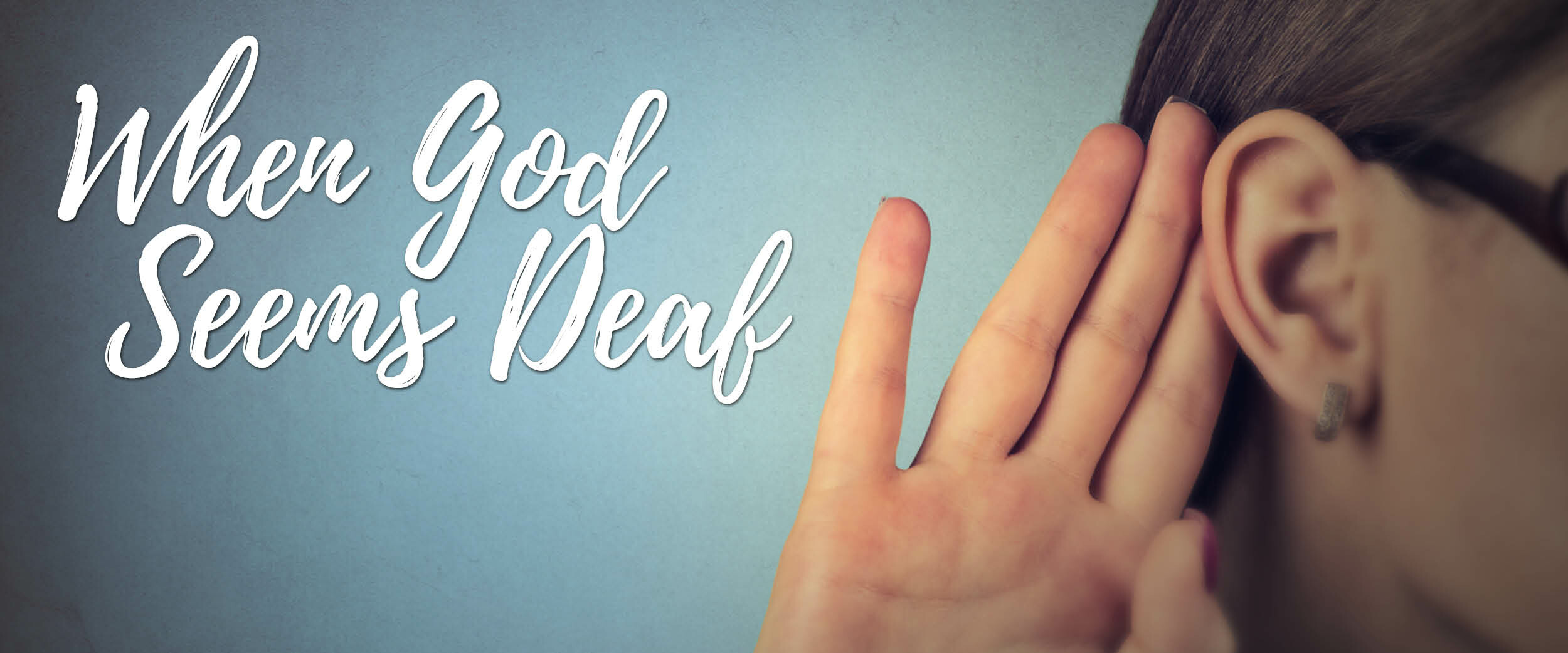 When God Seems Deaf, Children's Message