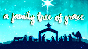 A Family Tree of Grace