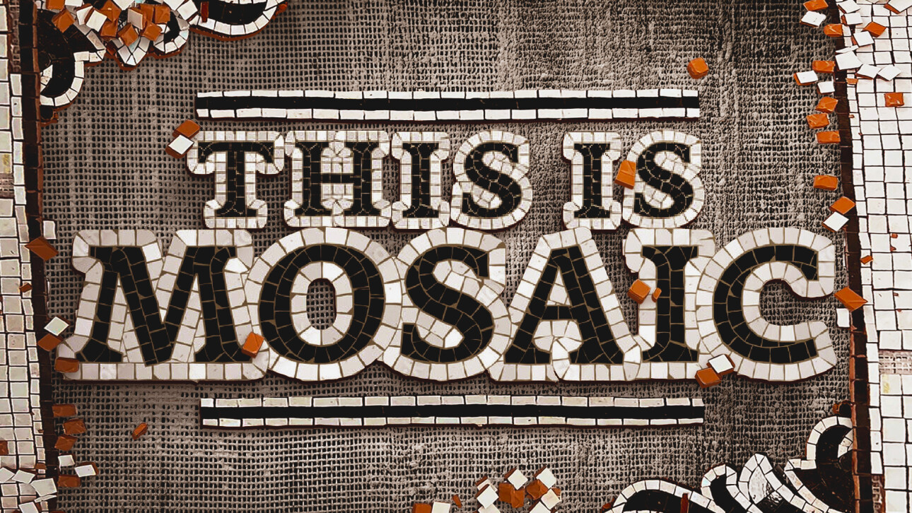 Series-This Is Mosaic