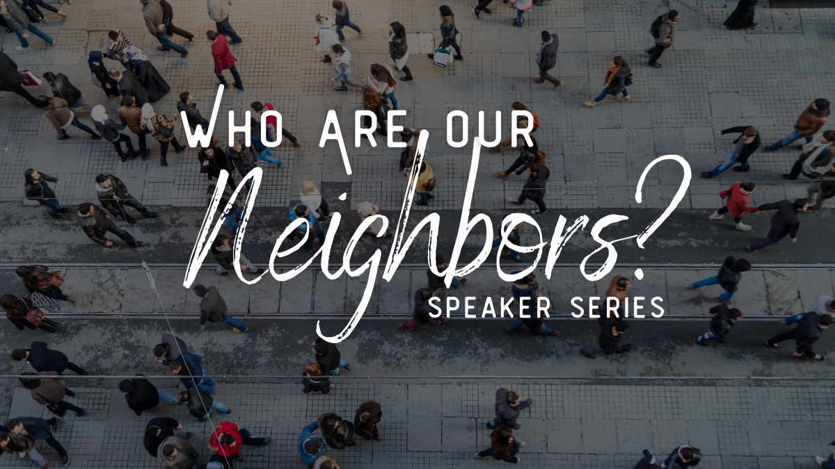 Who are Our Neighbors?