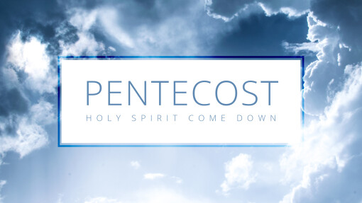 Tomorrow is Pentecost