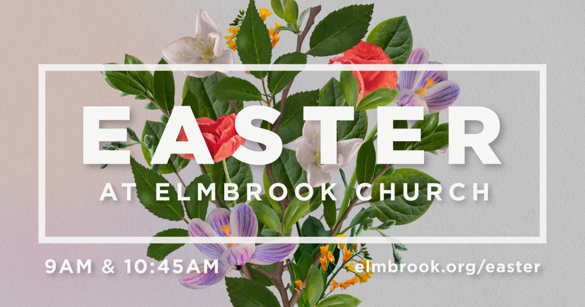 Easter at Elmbrook Elmbrook Church