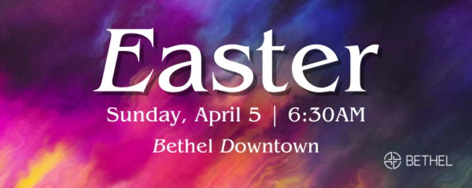6:30AM Easter Sunday Worship - Downtown