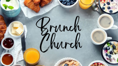 10 a.m. Brunch Church