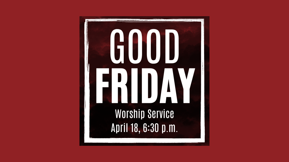 Good Friday Service | 6:30PM