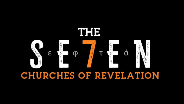 Series: The Seven Churches of Revelation
