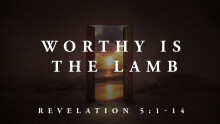 Worthy is the Lamb