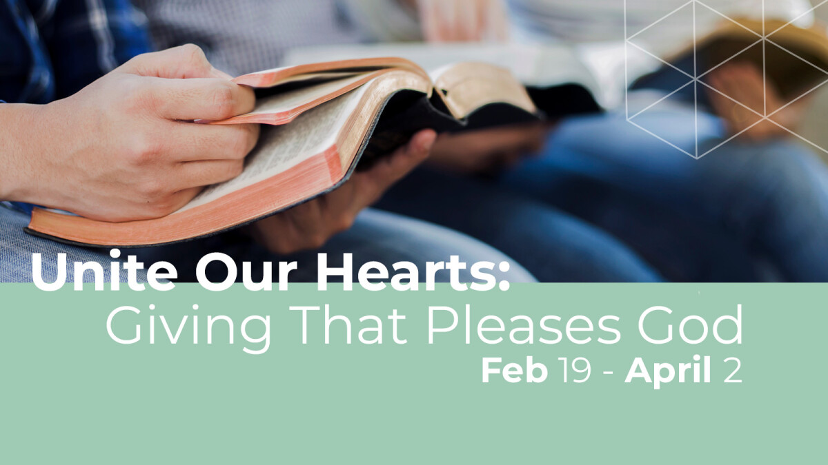 Unite Our Hearts: Giving That Pleases God