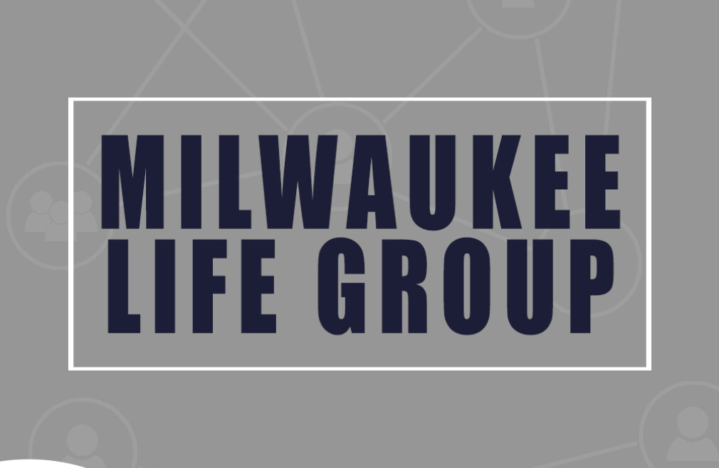 Milwaukee Life Group