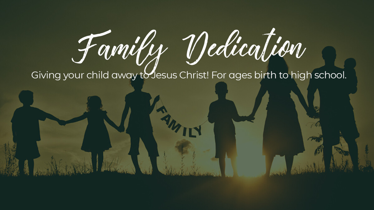 Family Dedication Workshop
