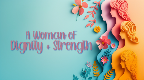 A Woman of Dignity and Strength