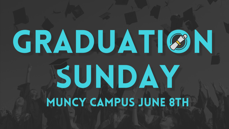 Graduation Sunday (Muncy Campus)