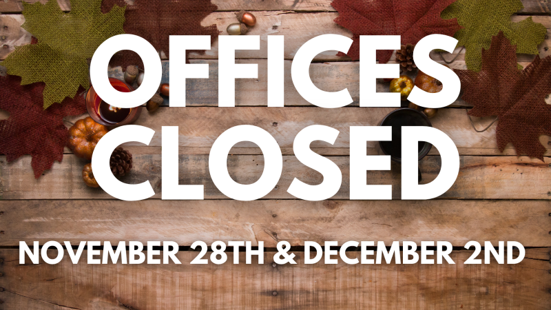 Offices Closed November 28th & December 2nd (Both Campuses)