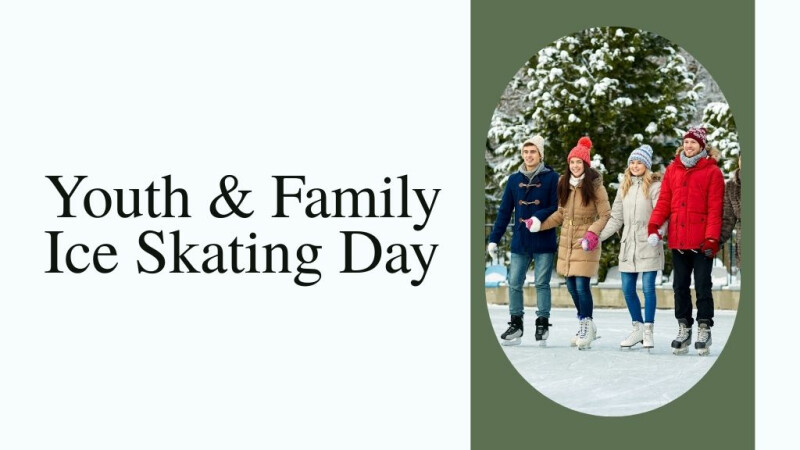 Youth & Family Ice Skating Trip