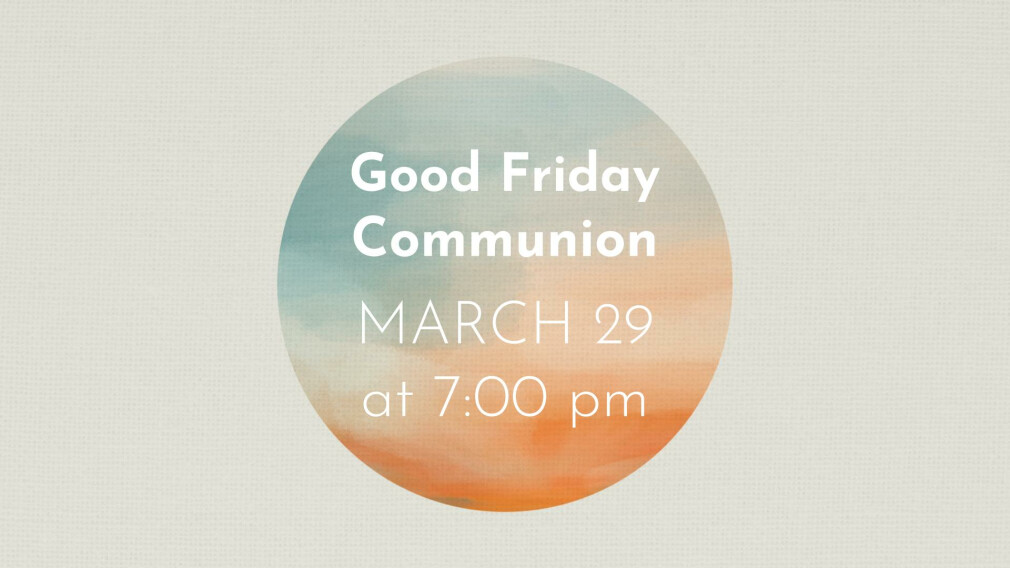Good Friday Communion
