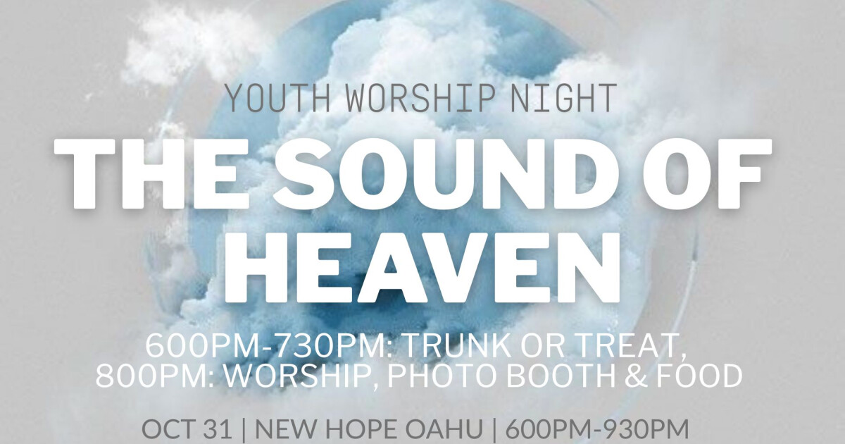 The Sound of Heaven Youth Worship Night/Trunk or Treat | New Hope Oahu