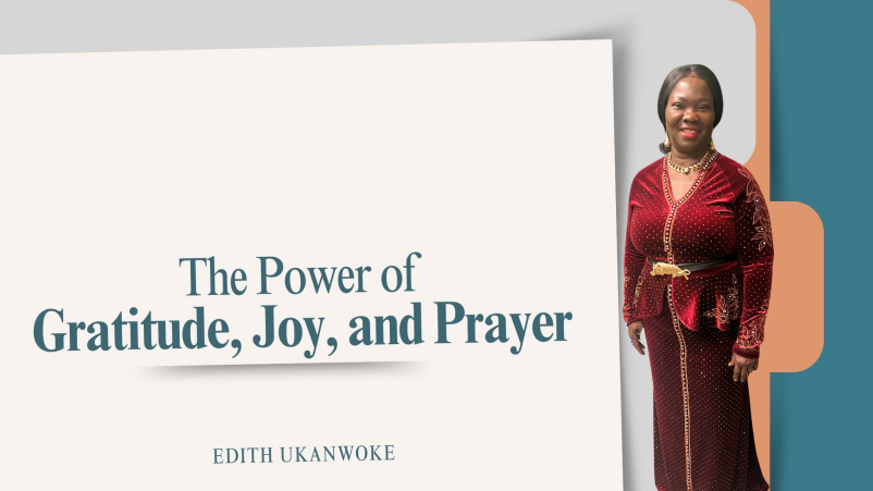 The Power of Gratitude, Joy and Prayer