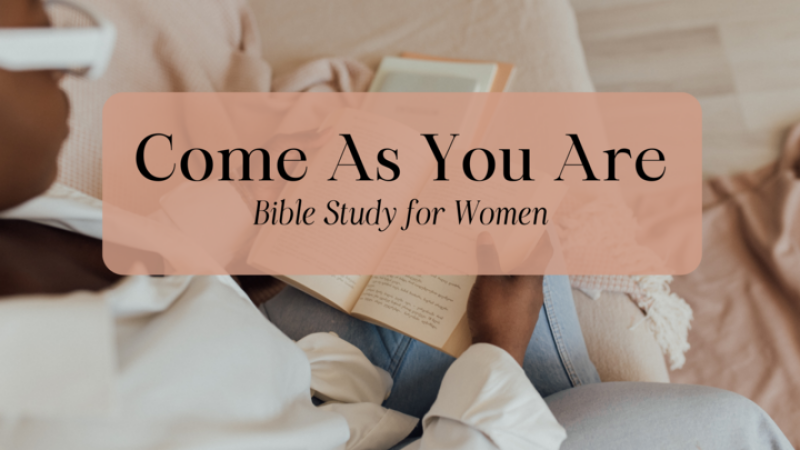 Come As You Are: Women's Bible Study in Philemon