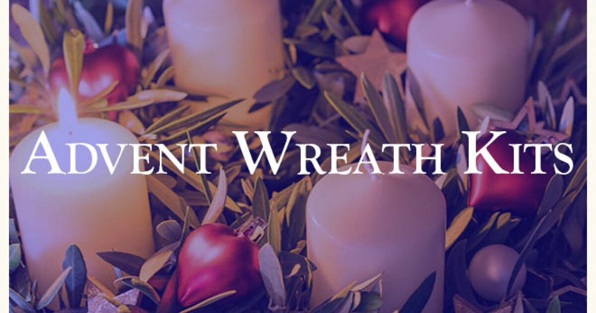Advent Wreath Kits CYF Newsletter St. Luke in the Fields Church