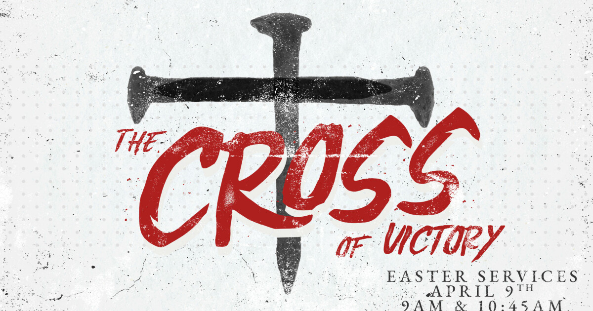 Easter - The Cross of Victory | Hopewell Baptist Church