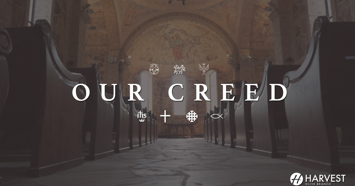 Our Creed #1 | Sermons | Church of the Harvest