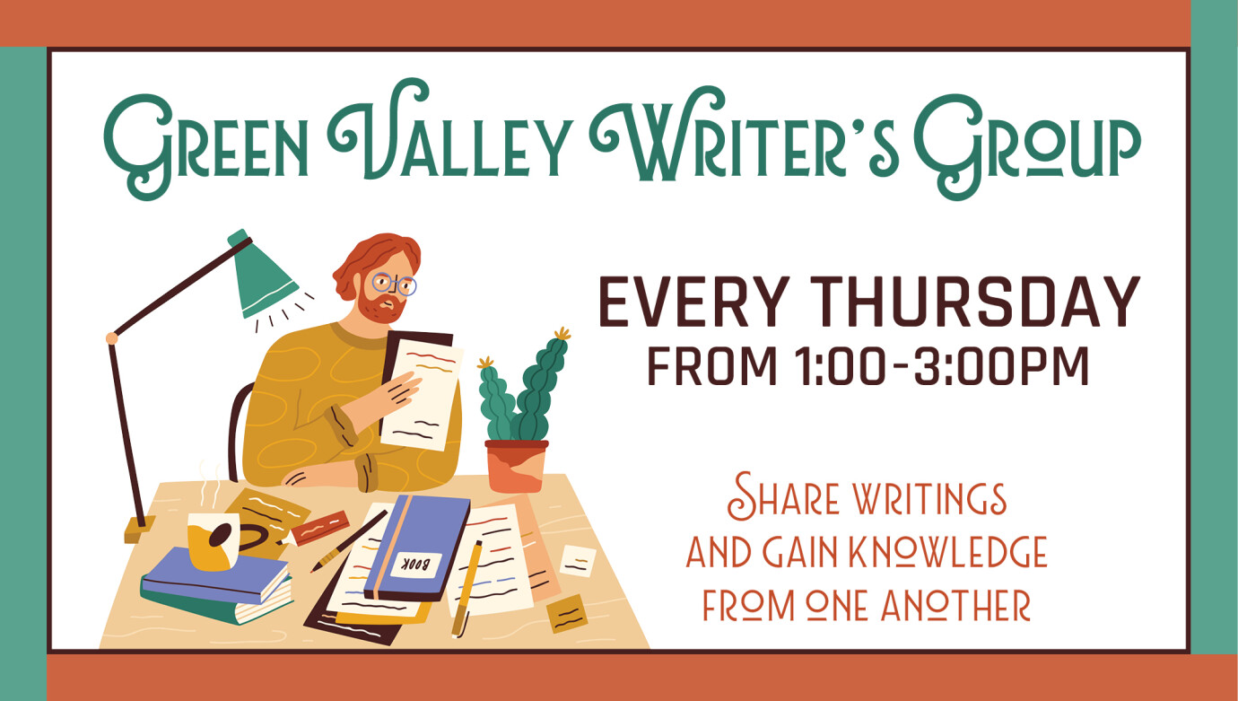 1 PM Green Valley Writers' Group