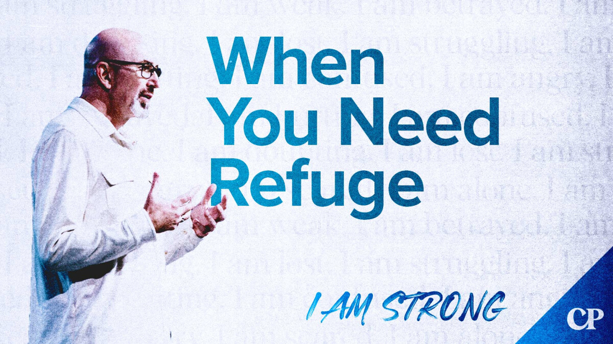 When You Need Refuge