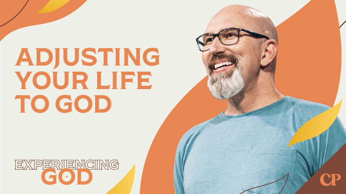 Adjusting Your Life to God