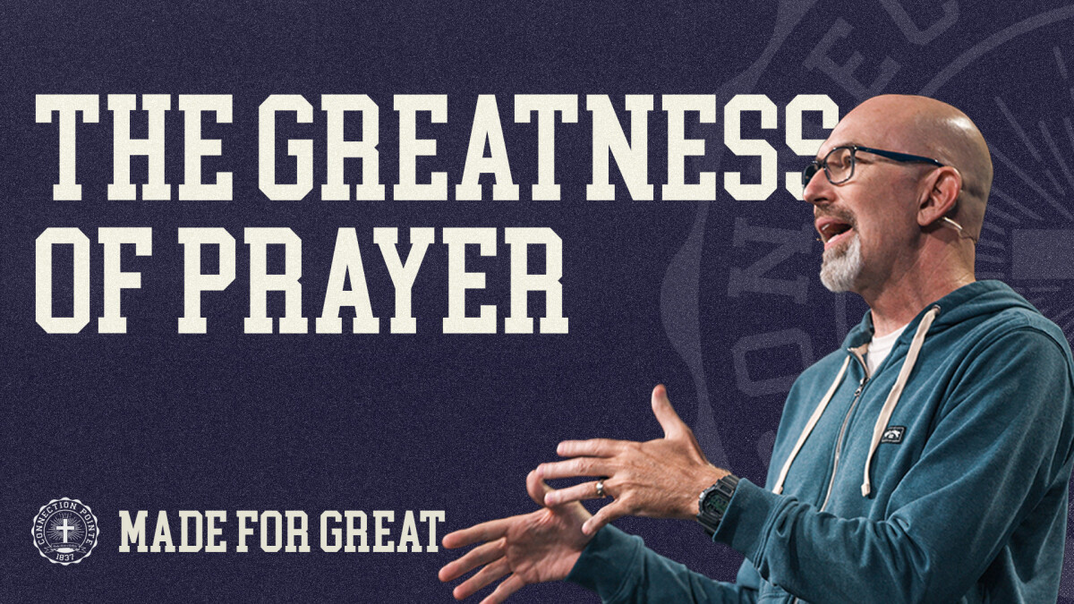 The Greatness of Prayer | Ron Merrell