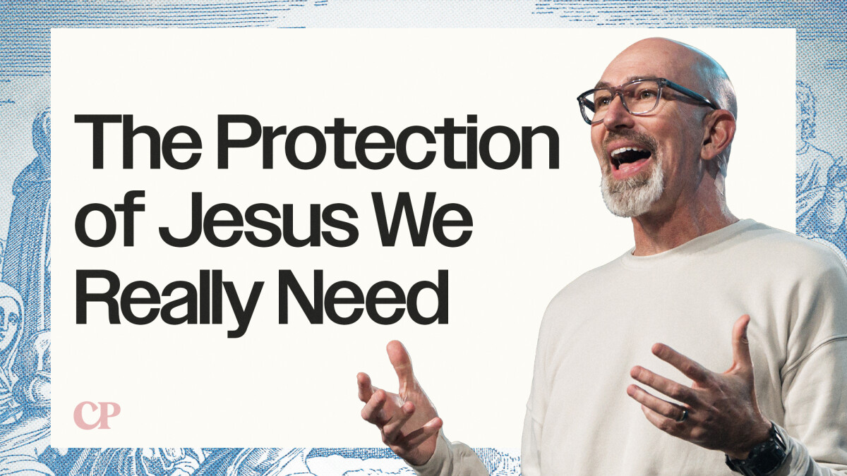 The Protection of Jesus We Really Need | Ron Merrell