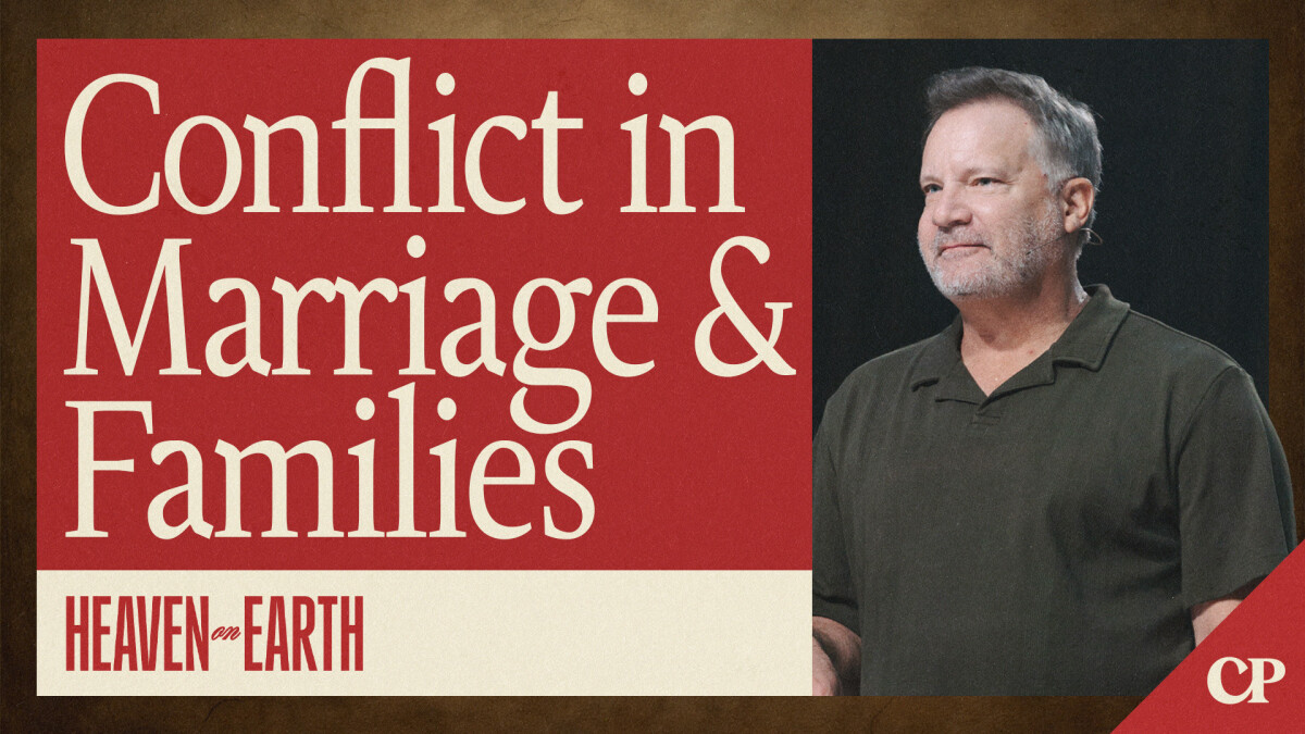 Conflict in Marriage & Families | Curt Harlow
