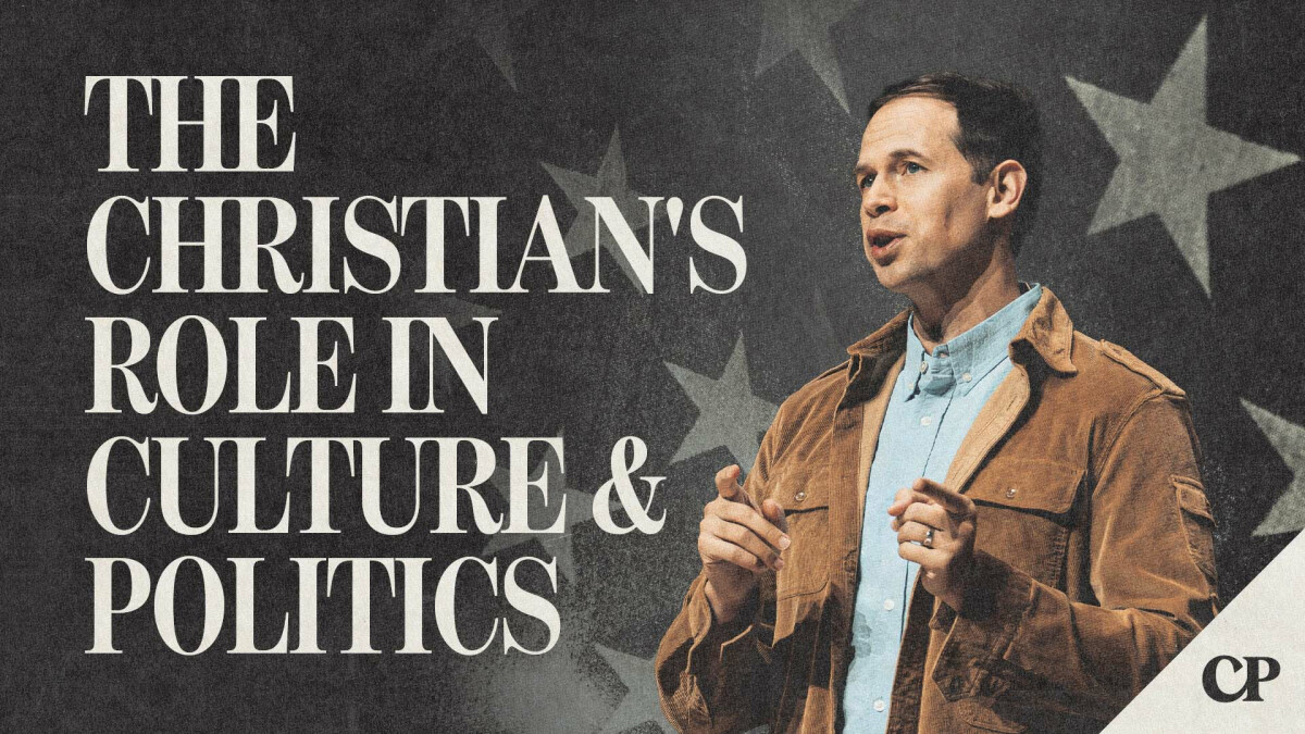 The Christian's Role in Culture & Politics | John S. Dickerson