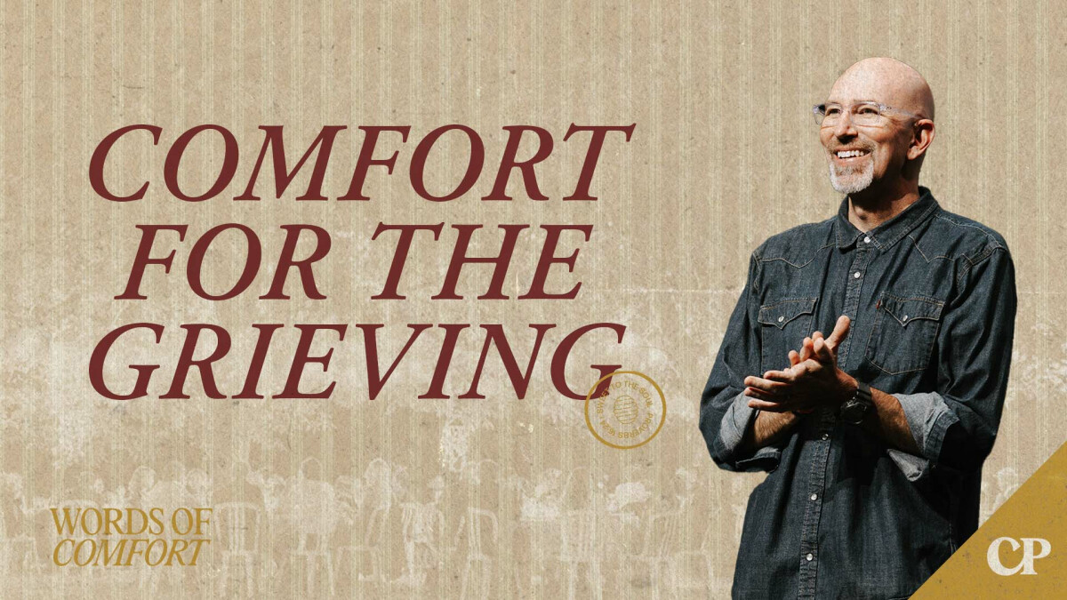 Comfort for the Grieving | Ron Merrell