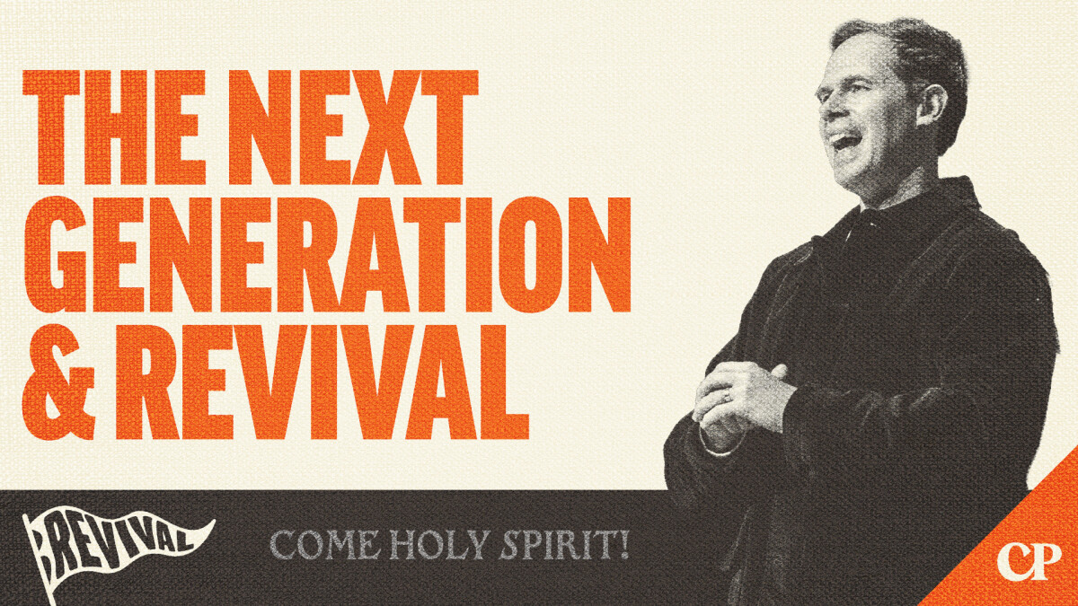 The Next Generation & Revival | John S. Dickerson