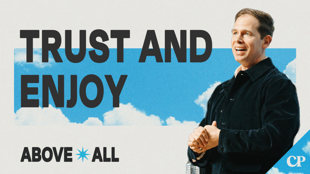 Trust and Enjoy | John S. Dickerson