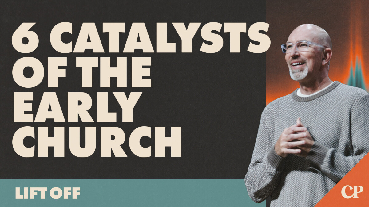 6 Catalysts of the Early Church | Ron Merrell