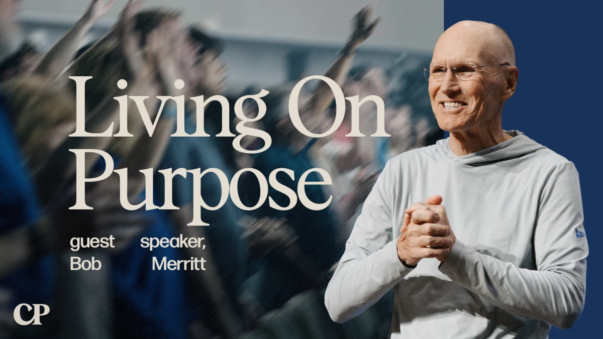 Living On Purpose | Bob Merritt