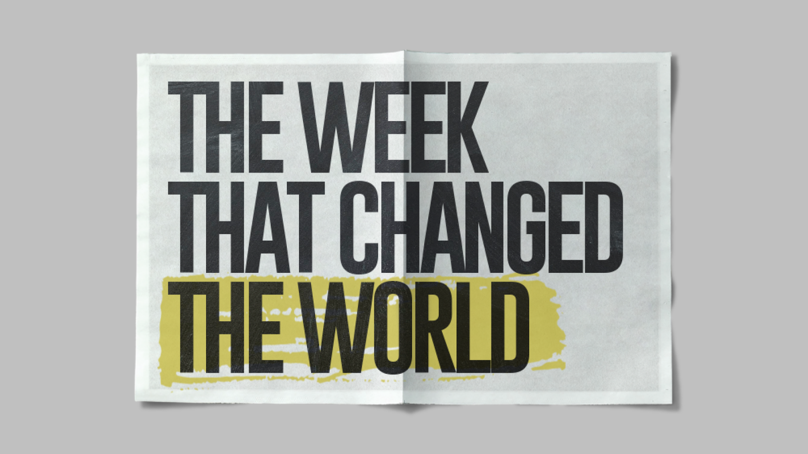 The Week That Changed The World
