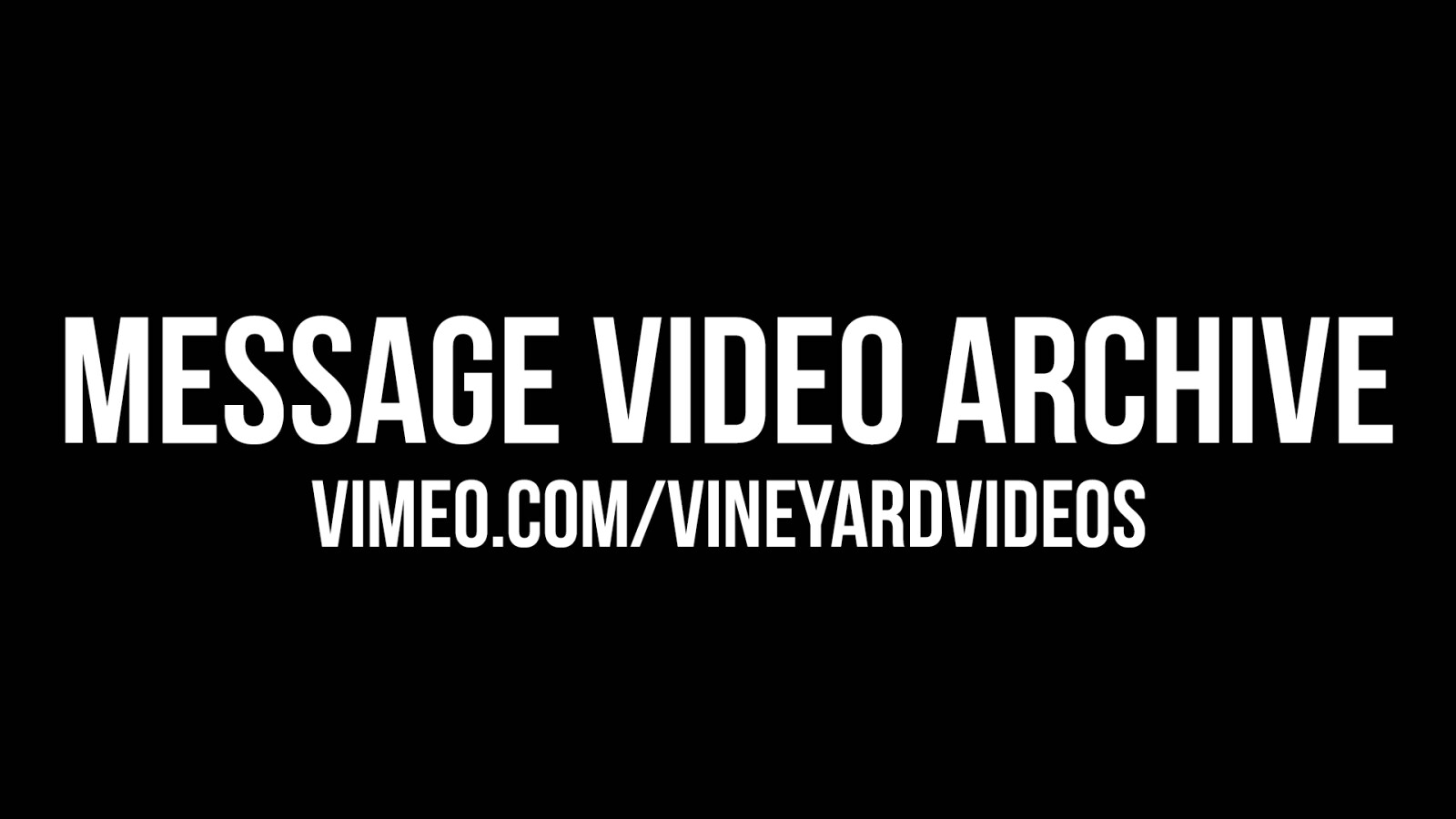 Message Video Archive