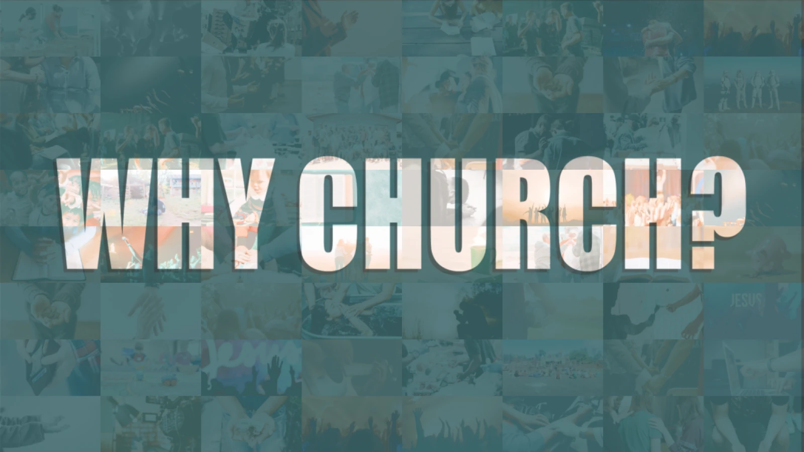 Why Church