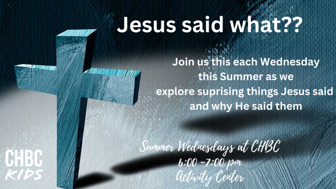 Children's Summer Wednesday's "Jesus Said What?"
